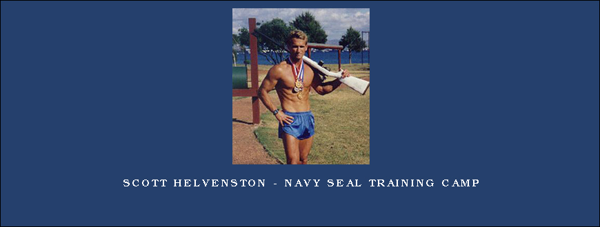 Scott Helvenston – Navy SEAL Training Camp