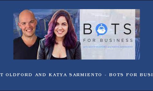 Scott Oldford and Katya Sarmiento – Bots for Business