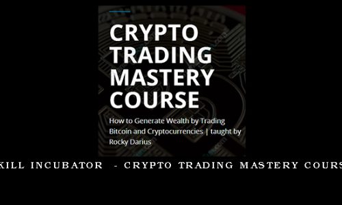Skill Incubator  – Crypto Trading Mastery Course