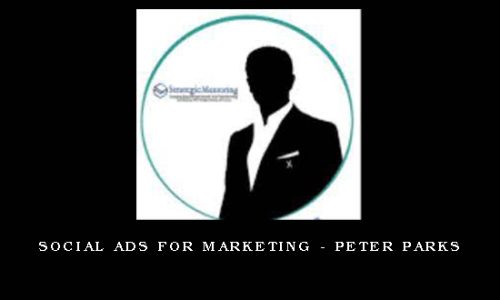 Social Ads For Marketing – Peter Parks