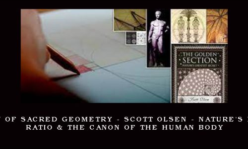 Academy of Sacred Geometry – Scott Olsen – Nature’s Elegant Ratio & the Canon of the Human Body