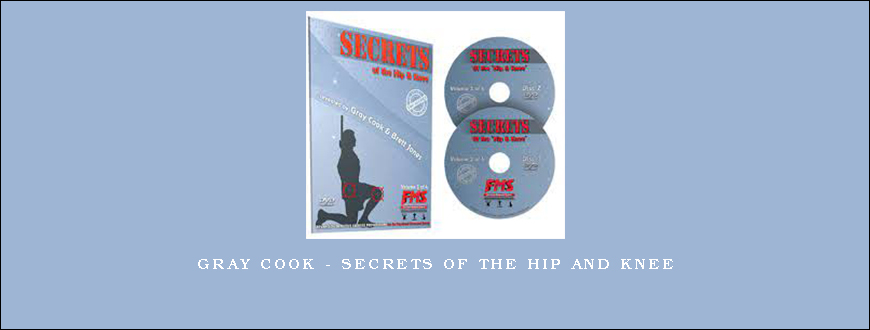 Gray Cook – Secrets of the Hip and Knee