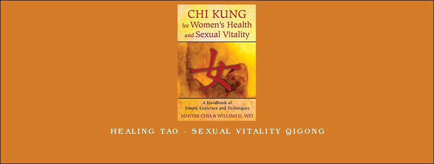 Healing Tao – Sexual Vitality Qigong