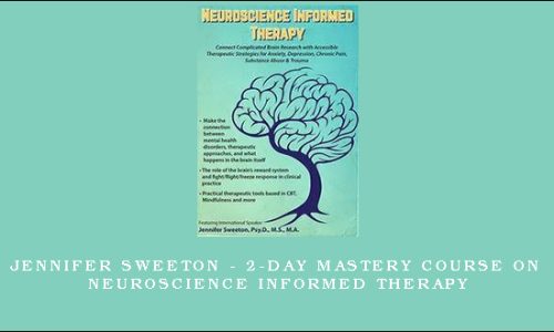 Jennifer Sweeton – 2-Day Mastery Course on Neuroscience Informed Therapy