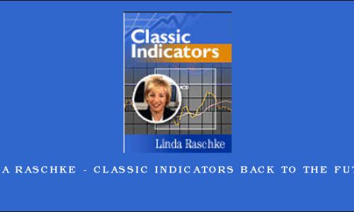 Linda Raschke – Classic Indicators Back to the Future