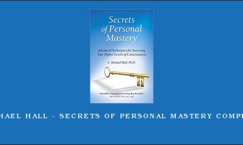 Michael Hall – Secrets of Personal Mastery Complete