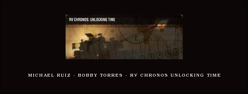 Michael Ruiz - Bobby Torres - RV Chronos Unlocking Time