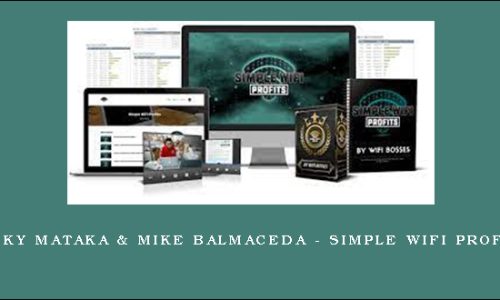Ricky Mataka & Mike Balmaceda – Simple Wifi Profits