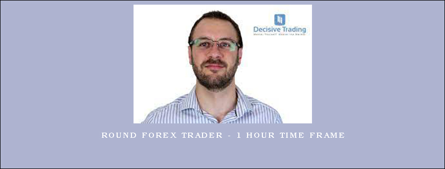 Round Forex Trader - 1 Hour Time frame