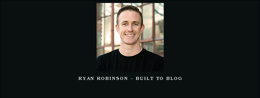 Ryan Robinson – Built to Blog