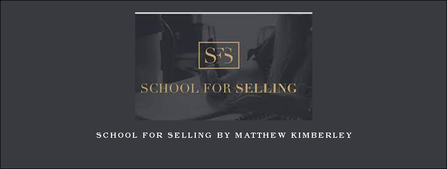 School for Selling by Matthew Kimberley