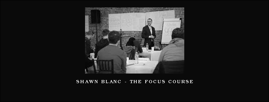Shawn Blanc – The Focus Course