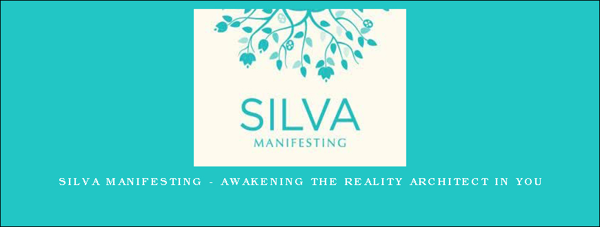 Silva Manifesting – Awakening the Reality Architect in you