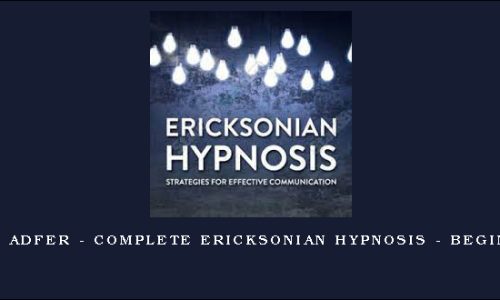 Stephen Paul Adfer – Complete Ericksonian Hypnosis – Beginners course