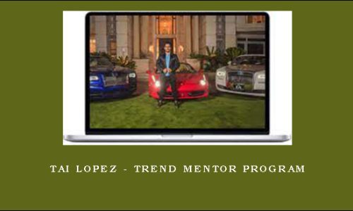 Tai Lopez – Trend Mentor program