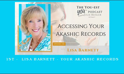 1st –  Lisa Barnett – Your Akashic Records