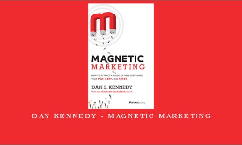 Dan Kennedy – Magnetic Marketing