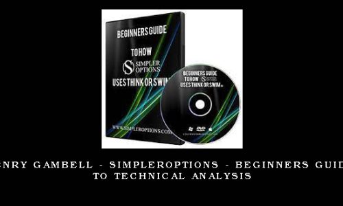 Henry Gambell – SimplerOptions – Beginners Guide to Technical Analysis
