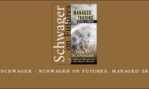 Jack Schwager – Schwager on Futures. Managed Trading