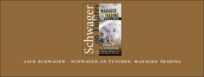 Jack Schwager - Schwager on Futures. Managed Trading