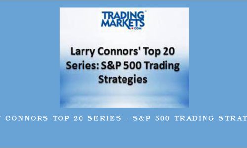 Larry Connors Top 20 Series – S&P 500 Trading Strategies