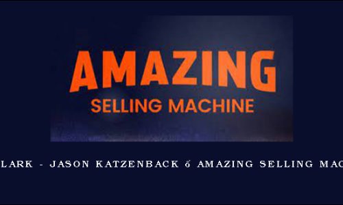 Matt Clark – Jason Katzenback – Amazing Selling Machine X
