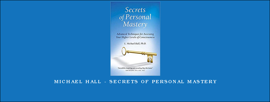 Michael Hall – Secrets of Personal Mastery