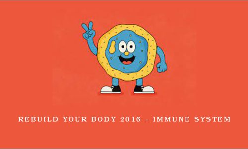 Rebuild Your Body 2016 – Immune System