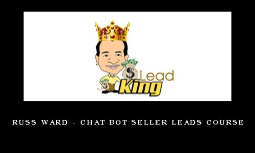 Russ Ward – Chat Bot Seller Leads Course