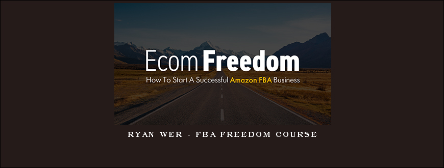 Ryan Wer - FBA Freedom Course