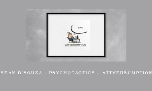 Sean D’Souza – Psychotactics – Attversumption