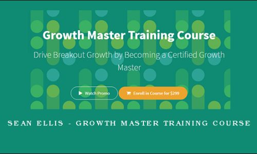 Sean Ellis – Growth Master Training Course