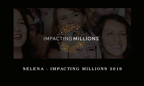 Selena – Impacting Millions 2019