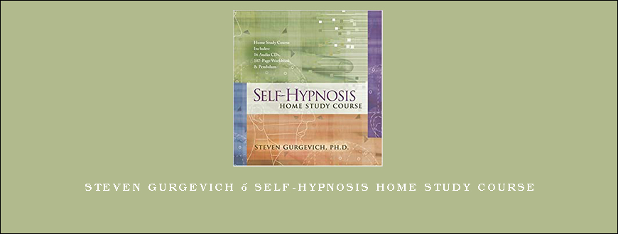 Steven Gurgevich – Self-Hypnosis Home Study Course