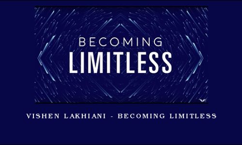 Vishen Lakhiani – Becoming Limitless