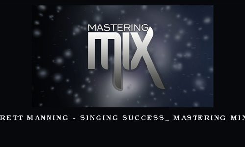 Brett Manning – Singing Success_ Mastering Mix_