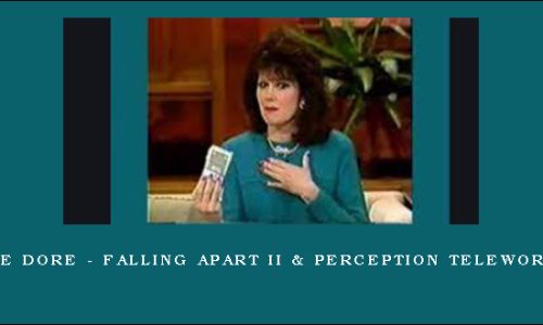 Carole Dore – Falling Apart II & Perception TeleWorkshop