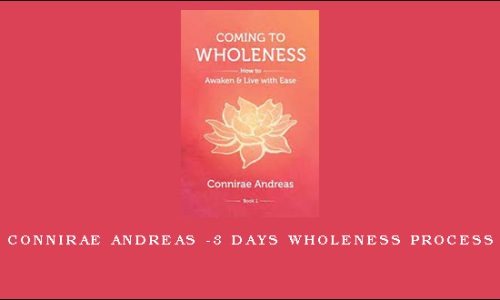 Connirae Andreas -3 Days Wholeness Process