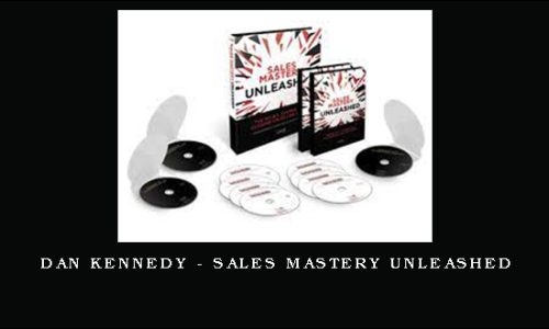 Dan Kennedy – Sales Mastery Unleashed