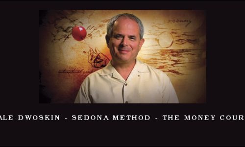 Hale Dwoskin – Sedona Method – The Money Course