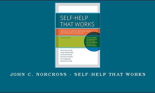 John C. Norcross – Self-Help That Works