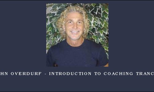 John Overdurf – Introduction to Coaching Trances
