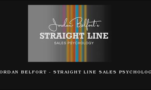 Jordan Belfort – Straight Line Sales Psychology