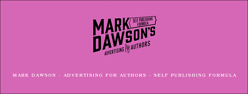 Mark Dawson – Advertising for Authors – Self Publishing Formula