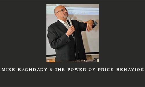 Mike Baghdady – The Power of Price Behavior