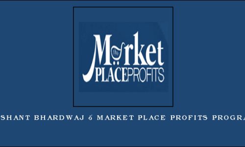 Nishant Bhardwaj – Market Place Profits Program