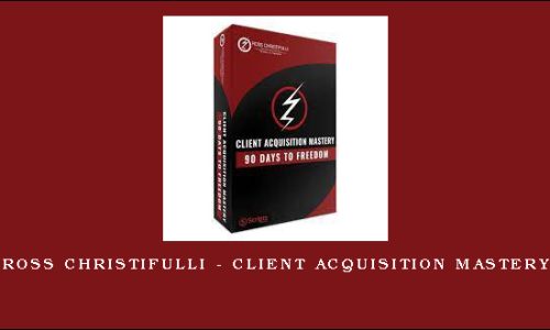 Ross Christifulli – Client Acquisition Mastery