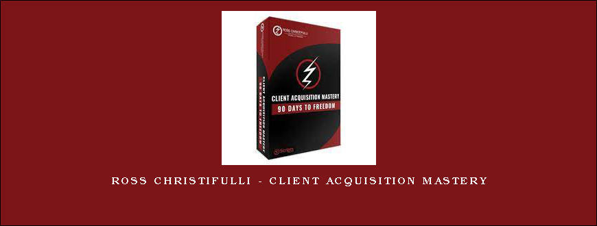 Ross Christifulli - Client Acquisition Mastery