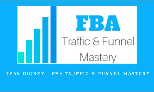 Ryan Rigney – FBA Traffic & Funnel Mastery