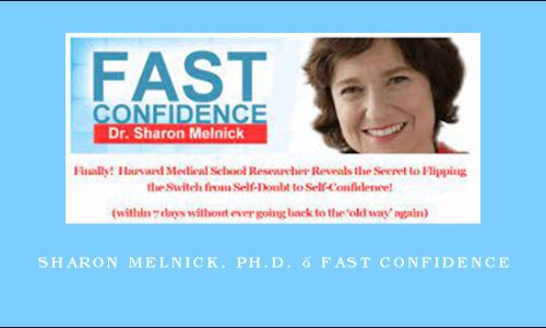 Sharon Melnick, Ph.D. – Fast Confidence